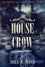Icon image The House of Crow: Volume 3
