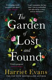 Icon image The Garden of Lost and Found: The spellbinding, epic tale of the power of family love