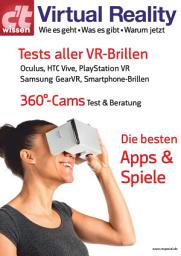 Icon image c't wissen Virtual Reality (2016): Die besten Apps und Spiele, Tests aller VR-Brillen (u.a. Oculus Rift, HTC Vive und Playstation VR), Test 360°-Kameras