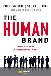Icon image The human brand: Medir y mejorar la experiencia del cliente