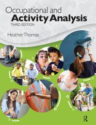 Icon image Occupational and Activity Analysis: Edition 3