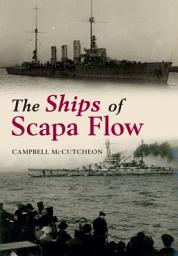 Icon image The Ships of Scapa Flow