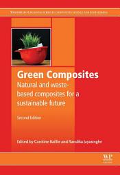 Icon image Green Composites: Waste and Nature-based Materials for a Sustainable Future, Edition 2
