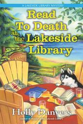 Icon image Read to Death at the Lakeside Library
