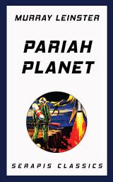 Icon image Pariah Planet (Serapis Classics)