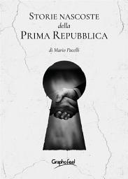 Icon image Storie nascoste della Prima Repubblica