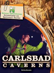 Icon image Natural Laboratories: Scientists in National Parks Carlsbad Caverns