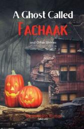 Icon image A Ghost Called Fachaak And Other Stories