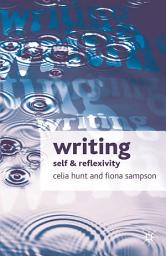 Icon image Writing: Self and Reflexivity