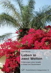 Icon image Leben in zwei Welten: Erfahrungen einer Israelin in Israel und Deutschland
