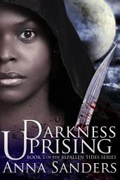 Icon image Darkness Uprising: An Urban Fantasy Novel