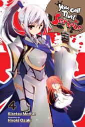 Icon image You Call That Service? (light novel)