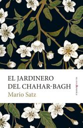 Icon image El jardinero del Chahar-Bagh