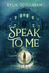 Icon image Speak To Me: Paranormal midlife women's fiction