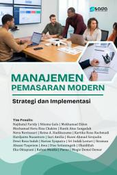 Icon image MANAJEMEN PEMASARAN MODERN: Strategi dan Implementasi