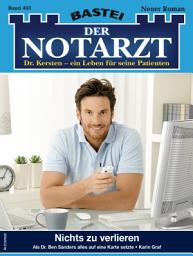 Icon image Der Notarzt 403: Nichts zu verlieren