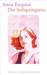 Icon image Die Seilspringerin: Roman