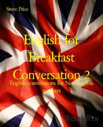 Icon image English for Breakfast Conversation 2: English convesations for Non English speakers