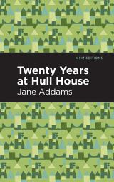 Icon image Twenty Years at Hull-House