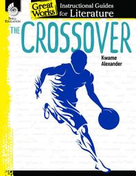 Icon image The Crossover: An Instructional Guide for Literature