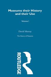 Icon image The History of Museums Vol 3