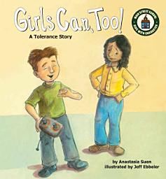 Icon image Girls Can, Too!: A Tolerance Story: A Tolerance Story