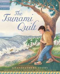Icon image The Tsunami Quilt: Grandfather's Story
