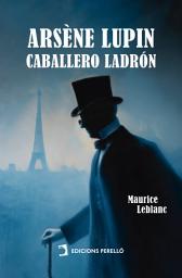 Icon image Arsène Lupin, caballero ladrón