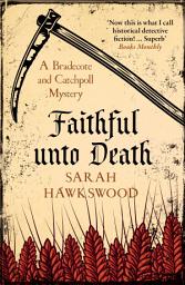 Icon image Faithful Unto Death: Murder and intrigue at the heart of medieval England