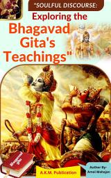 Icon image Bhagavad Gita’s Teachings 18 Chapters Explained: Path to Liberation, Karma, Dharma & Self-Realization