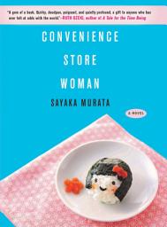 Icon image Convenience Store Woman: A Novel