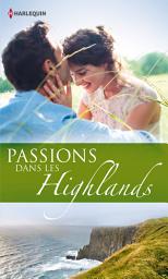 Icon image Passions dans les Highlands: 3 romans