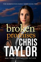 Icon image Broken Promises - Book Two of the Barrington Family Series