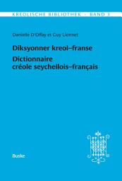 Icon image Diksyonner kreol-franse. Dictionnaire créole seychellois-français