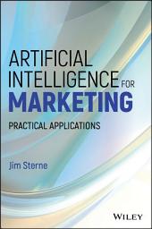 Icon image Artificial Intelligence for Marketing: Practical Applications