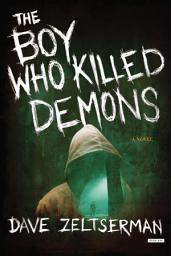 Icon image The Boy Who Killed Demons: A Novel