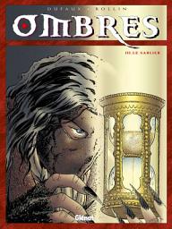 Icon image Ombres - Tome 03: Le Sablier 1