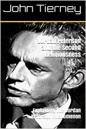 Icon image Jordan Peterson and the Second Religiousness: Explaining the Jordan Peterson Phenomenon