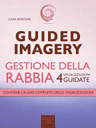 Icon image Guided Imagery. Gestione della rabbia: 4 visualizzazioni guidate
