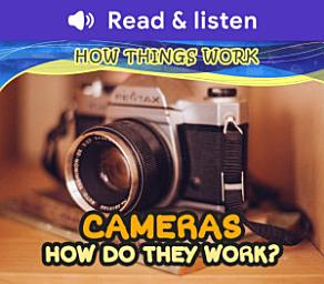 Icon image Cameras: How Do They Work? (Level 3 Reader): How Do They Work?
