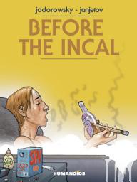 Icon image Before The Incal - Before The Incal Vol. 1-6 - Digital Omnibus