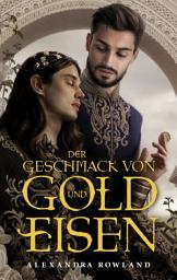 Icon image Der Geschmack von Gold und Eisen