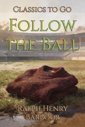 Icon image Follow the Ball: Restored Classics to Go Edition