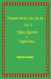 Icon image LOS ODU DE IFA VOL. 5 OGBE OGUNDA Y OGBE OSA