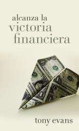 Icon image Alcanza la victoria financiera