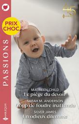 Icon image Le piège du devoir - Coup de foudre inattendu - Un odieux dilemme