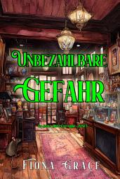 Icon image Unbezahlbare Gefahr (Ein Darla-Digby-Cozy-Krimi – Band 3)