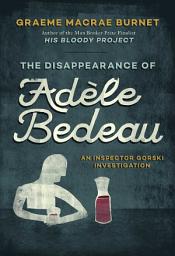 Icon image The Disappearance of Adèle Bedeau: An Inspector Gorski Investigation