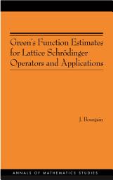 Icon image Green's Function Estimates for Lattice Schrödinger Operators and Applications