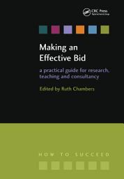 Icon image Making an Effective Bid: A practical guide for research, teaching and consultancy